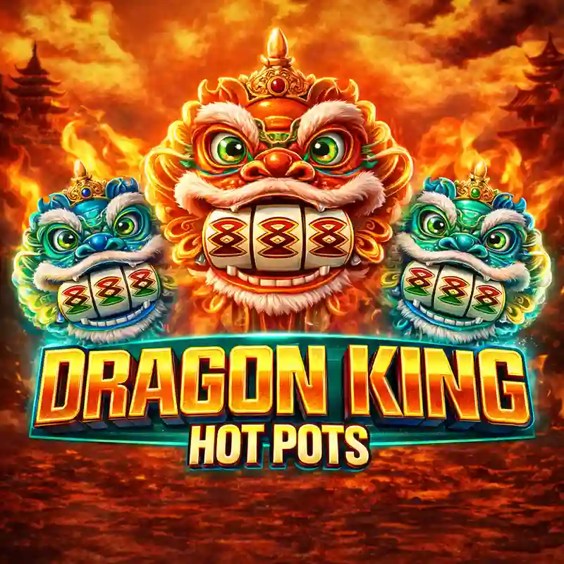 Dragon King Hot Pots Game